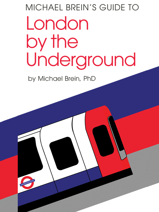 Title details for Michael Brein's Guide to London by the Underground by Michael Brein - Available